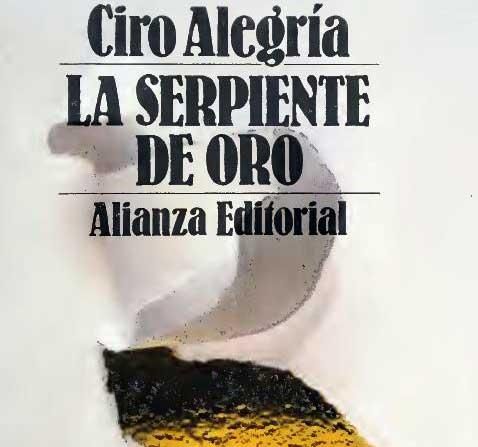 La serpiente de oro (“The Golden Serpent”) – 1935 – by Ciro Alegría Bazán