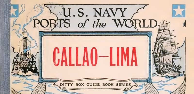 US Navy Ports of the World, Callao-Lima - 1920