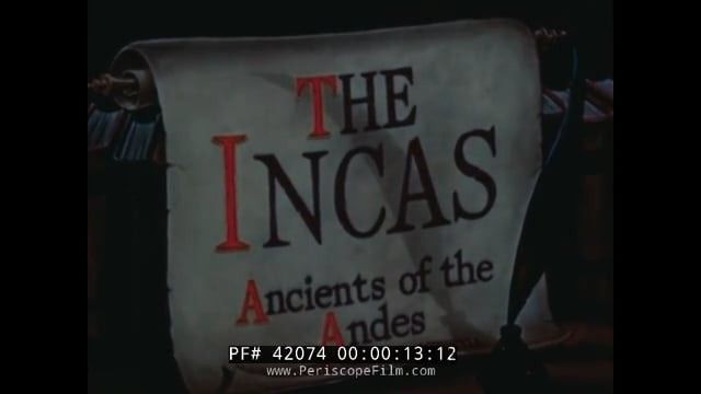 The Incas, Ancients of the Andes - 1949