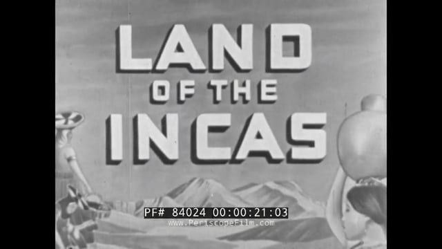 Land Of The Incas - 1937